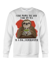 Sloth like my tea sloth lovers Crewneck Sweatshirt front