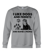 Ferret and dog three people ferret lover dog mom Crewneck Sweatshirt front