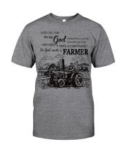 God made a farmer Gift for you Classic T-Shirt front