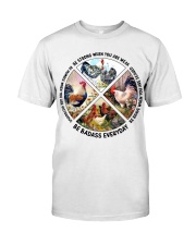 Chicken be strong brave humble chicken lovers Classic T-Shirt front