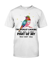 Hummingbird i am totally hummingbird lover Classic T-Shirt front