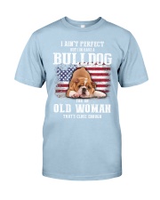 Bulldog I ain't perfect bulldog lovers Classic T-Shirt tile