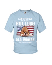 Bulldog I ain't perfect bulldog lovers Youth T-Shirt tile
