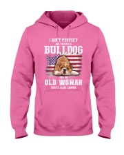 Bulldog I ain't perfect bulldog lovers Hooded Sweatshirt tile