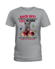 British Shorthair has a crazy mommy Gift for you Ladies T-Shirt tile