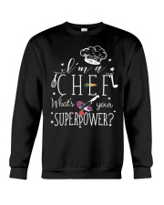 Chef what's your superpower gift for her Crewneck Sweatshirt front