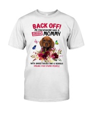 Dachshund has a crazy mommy Gift for you Classic T-Shirt front