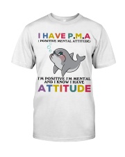 Dolphin i have attitude dolphin lovers Classic T-Shirt front