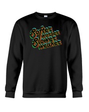 Softer Worser Slower Weaker Shirt Crewneck Sweatshirt thumbnail