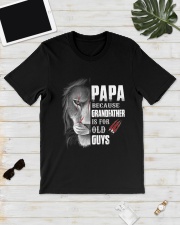 PaPa Because Grandfather Is For Old Guys Classic T-Shirt lifestyle-mens-crewneck-front-17
