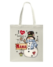 I Love Being A Nana - Snowman V1 Tote Bag tile