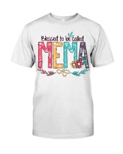 Blessed To Be Called Mema H Classic T-Shirt front