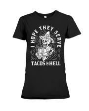 I Hope They Serve Tacos In Hell Halloween Taco Premium Fit Ladies Tee thumbnail