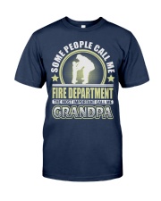 CALL ME FIRE DEPARTMENT GRANDPA JOB SHIRTS Classic T-Shirt thumbnail