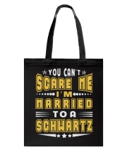 I AM MARRIED SCHWARTZ NAME SHIRTS Tote Bag thumbnail
