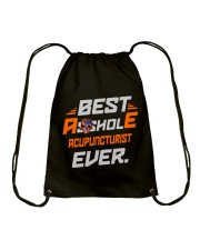 BEST ASSHOLE ACUPUNCTURIST EVER JOB SHIRTS Drawstring Bag thumbnail