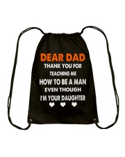 Dear dad - Thank for teaching me how to be a man Drawstring Bag tile