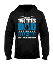 Two titles - Dad and step-dad Hooded Sweatshirt tile