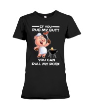 If You Rub My Butt You Can Pull My Pork BBQ Premium Fit Ladies Tee thumbnail