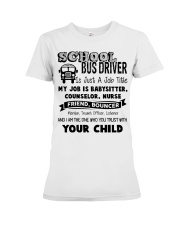 School bus driver is just a job title my job is ba Premium Fit Ladies Tee thumbnail