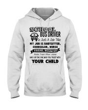 School bus driver is just a job title my job is ba Hooded Sweatshirt thumbnail