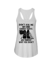 Don't ask me why I wore combat boots ask yourself Ladies Flowy Tank thumbnail