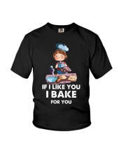 If I like you I bake for you Youth T-Shirt thumbnail