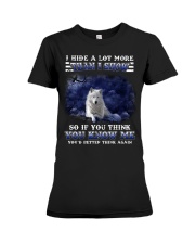 I hide a lot more than I show so if you think you Premium Fit Ladies Tee thumbnail