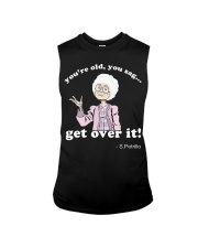 SPetrillo you are old you sag get over it Sleeveless Tee thumbnail