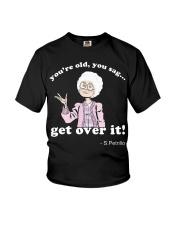 SPetrillo you are old you sag get over it Youth T-Shirt thumbnail