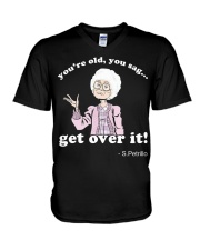 SPetrillo you are old you sag get over it V-Neck T-Shirt thumbnail