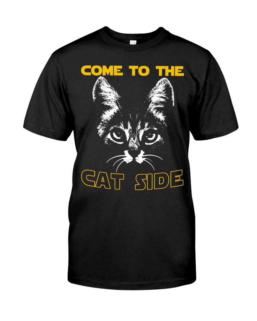 Come to the cat side shirt Classic T-Shirt