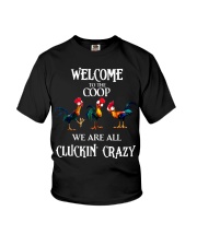 Welcome to the coop we are all cluckin crazy Youth T-Shirt thumbnail