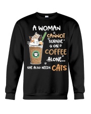 A woman cannot survive on coffee alone she also ne Crewneck Sweatshirt thumbnail