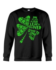 She is like a four leaf clover hard to find lucky Crewneck Sweatshirt thumbnail