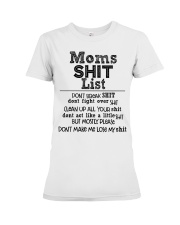 Moms shit list don't break shit don't fight Premium Fit Ladies Tee thumbnail