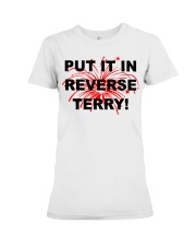 Put it in reverse Terry Premium Fit Ladies Tee thumbnail