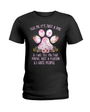 Tell me It's just a dog and I will tell you floral Ladies T-Shirt front