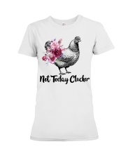 Chicken floral not today clucker Premium Fit Ladies Tee thumbnail