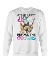 Let's be honest i was crazy before the chickens Crewneck Sweatshirt thumbnail
