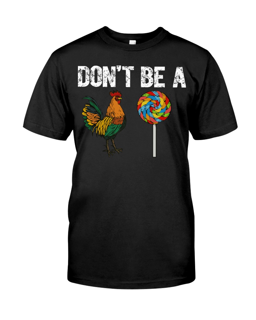 Rooster Don't be a cock Sucker Premium Fit Mens Tee
