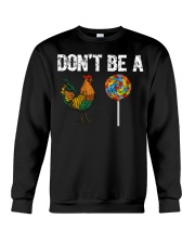 Rooster Don't be a cock Sucker Crewneck Sweatshirt thumbnail