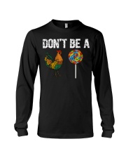 Rooster Don't be a cock Sucker Long Sleeve Tee thumbnail