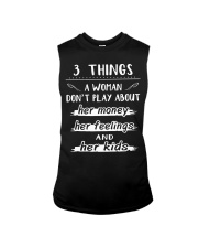 3 things a woman don't play about her money Sleeveless Tee thumbnail