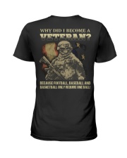 Why did i become a veteran because football baseba Ladies T-Shirt thumbnail