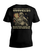 Why did i become a veteran because football baseba V-Neck T-Shirt thumbnail