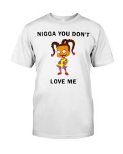 Nigga you don't love me Premium Fit Mens Tee thumbnail