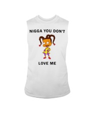 Nigga you don't love me Sleeveless Tee thumbnail