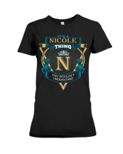 It's a Nicole thing you wouldn't understand Premium Fit Ladies Tee thumbnail