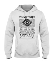 To my wife I wish I could turn back the clock Hooded Sweatshirt thumbnail